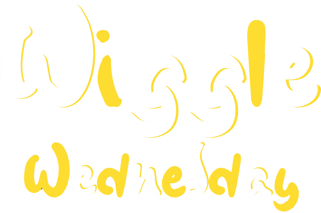 Wiggle Wednesday